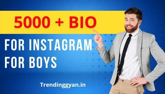 Trending 5000+ Best Instagram Bio For Boys | Stylish & Attitude Bio for Instagram 2022 (Copy & Paste)